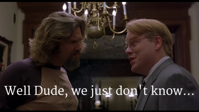 Dude we just dont know.png